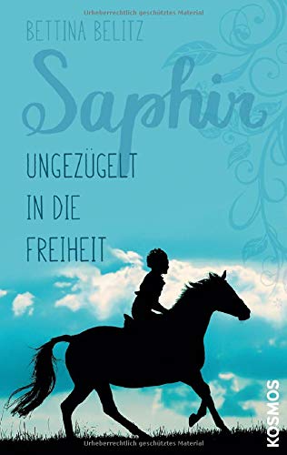 Preisvergleich Produktbild Saphir - Ungezügelt in die Freiheit