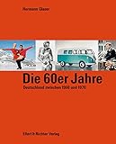  Die 60er Jahre: Deutschland zwischen 1960 und 1970