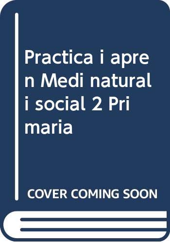 Practica i aprèn Medi natural i social 2 Primària (Projecte Dimensions i competències)