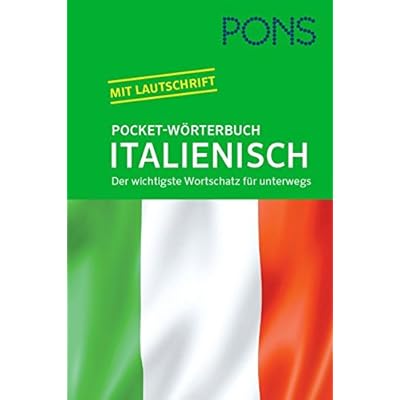 PONS Pocket-Wörterbuch Italienisch: Italienisch - Deutsch / Deutsch - Italienisch. Der wichtigste Wortschatz für unterwegs zum Mitnehmen
