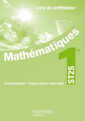 Download Mathématiques 1re ST2S - Livre professeur - Ed. 2012 by Gérard Guilhemat (2012-07-17) Download Mathématiques 1re ST2S - Livre professeur - Ed. 2012 by Gérard Guilhemat (2012-07-17)