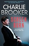 Image de Charlie Brooker's Screen Burn (English Edition)