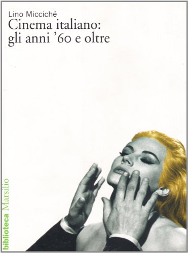 Download Il cinema italiano: gli anni '60 e oltre Download Il cinema italiano: gli anni '60 e oltre