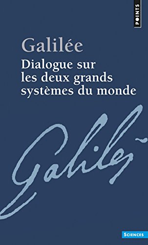 Dialogue sur les deux grands systèmes du monde francais Dialogue sur les deux grands systèmes du monde francais