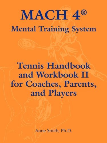 MACH 4?? Mental Training System Tennis Handbook and Workbook II for Coaches, Parents, and Players by Ph.D. Anne Smith (2008-02-02) en ligne MACH 4?? Mental Training System Tennis Handbook and Workbook II for Coaches, Parents, and Players by Ph.D. Anne Smith (2008-02-02) en ligne