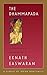 The Dhammapada (Classics of Indian Spirituality) by 
