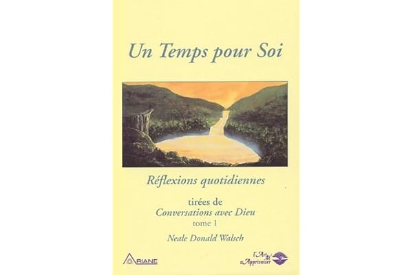 Un temps pour soi : Réflexions quotidiennes tirées de "Conversations avec Dieu"