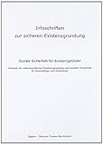 Infoschriften zur sicheren Existenzgründung - Soziale Sicherheit für Existenzgründer: Konzept der nebenberuflichen Existenzgründung und sozialen Sicherheit für Beschäftigte und Arbeitslose by 