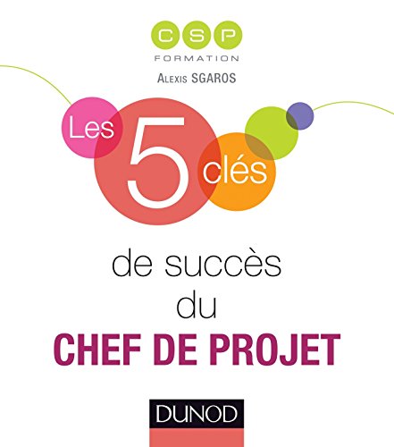 Download Les 5 clés de succès du chef de projet Download Les 5 clés de succès du chef de projet