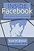 Inside Facebook: Life, Work and Visions of Greatness by 