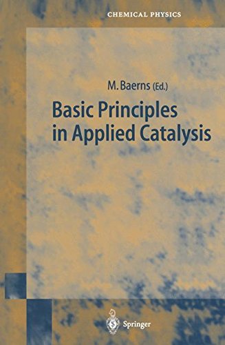 Basic Principles in Applied Catalysis (Springer Series in Chemical Physics)