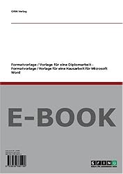 Formatvorlage / Vorlage für eine Diplomarbeit - Formatvorlage / Vorlage für eine Hausarbeit für Microsoft Word
