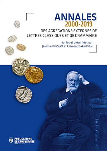 Télécharger Annales des agrégations externes de lettres classiques et de grammaire (2000-2019) Livre eBook France