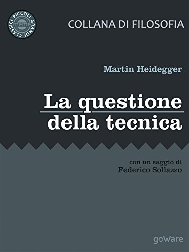 Download La questione della tecnica: Con un saggio di Federico Sollazzo Download La questione della tecnica: Con un saggio di Federico Sollazzo
