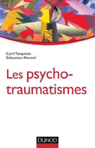 Les psychotraumatismes : Histoire, concepts et applications (Psychologie clinique)