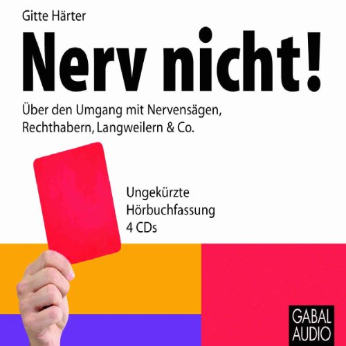 Nerv-nicht-ber-den-Umgang-mit-Nervensgen-Rechthabern-Langweilern-Co