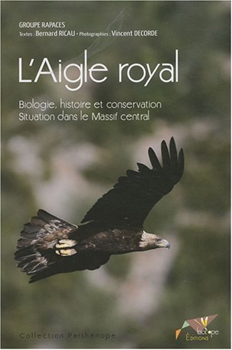 Download L'Aigle royal : Biologie, histoire et conservation, Situation dans le Massif central Download L'Aigle royal : Biologie, histoire et conservation, Situation dans le Massif central