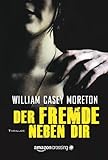 Bücher Neuerscheinungen 2022 - Der Fremde neben dir von William Casey Moreton