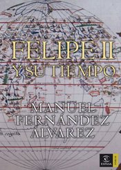 Download Felipe II y su tiempo (Forum Espasa) Download Felipe II y su tiempo (Forum Espasa)