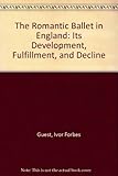 Image de The Romantic Ballet in England: Its Development, Fulfillment, and Decline