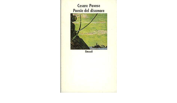 Amazon It Poesie Del Disamore Pavese Cesare Libri