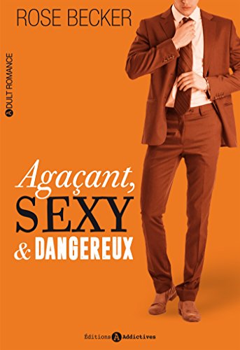 Agacant, sexy et dangereux gratuit