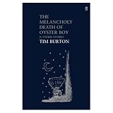 Cover zum Buch The Melancholy Death of Oyster Boy & ...