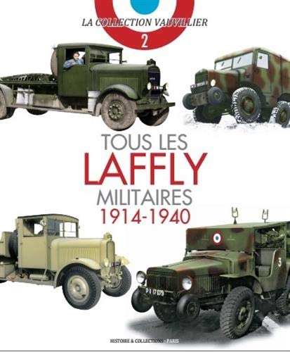 Tous les Laffly Militaires 1914-1940 francais Tous les Laffly Militaires 1914-1940 francais