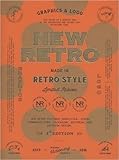Image de New Retro: Graphic Logo Made in Retro Style, Limited Release, New Retro Features Indentities, Visual Communications, Packaging, Editorial and Interior
