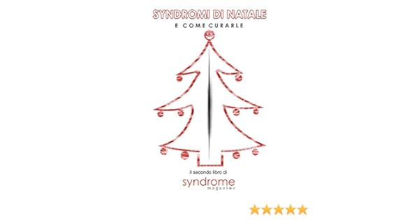 Si Natale.Syndromi Di Natale E Come Curarle Syndromi E Come Curarle Vol 2 Italian Edition Ebook Magazine Syndrome Amazon In Kindle Store