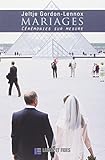Mariages : Cérémonies sur mesure