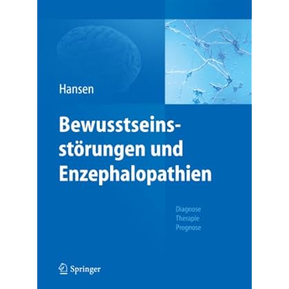 [PDF] Bewusstseinsstörungen und Enzephalopathien: Diagnose - Therapie - Prognose KOSTENLOS DOWNLOAD