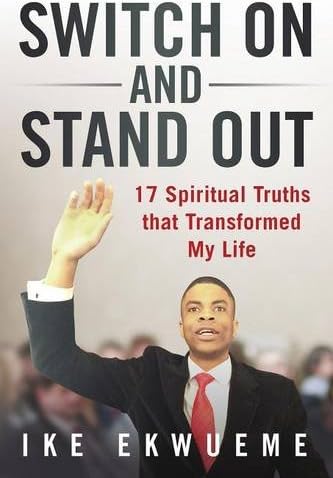 Switch On and Stand Out: 17 Spiritual Truths That Transformed My Life