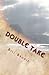 Double Take: Making Sense of our Christian Beliefs by Bill Brodie