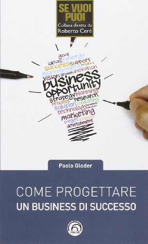 Come progettare un business di successo Come progettare un business di successo