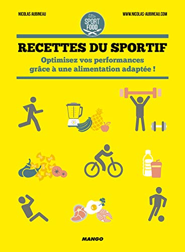 Télécharger Recettes du sportif : Optimisez vos performances PDF