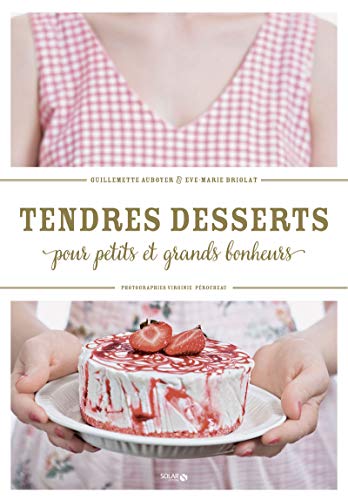 Télécharger Les desserts des tendres souvenirs ! Livre PDF Gratuit