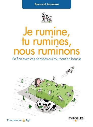Download Je rumine, tu rumines, nous ruminons: En finir avec ces pensées qui tournent en boucle Download Je rumine, tu rumines, nous ruminons: En finir avec ces pensées qui tournent en boucle