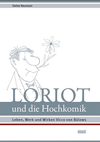 Download Loriot Und Die Hochkomik Leben Werk Und Wirken - 