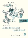 Und Löffel zu Löffel ins Löffelfach by Erwin Grosche, Lars Baus