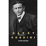 HARRY HOUDINI: A Harry Houdini Biography