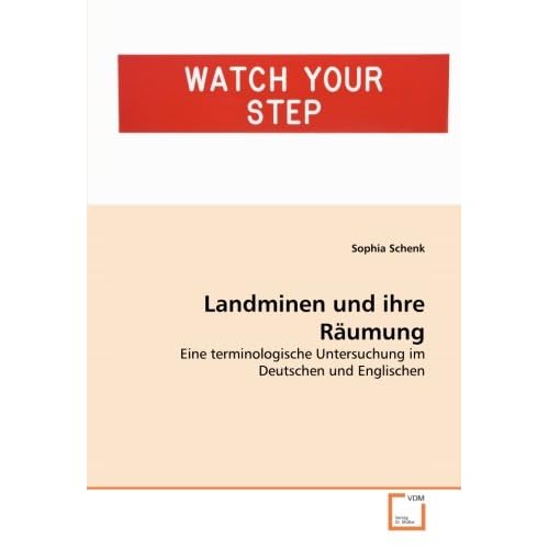 Landminen und ihre Räumung: Eine terminologische Untersuchung im Deutschen und Englischen