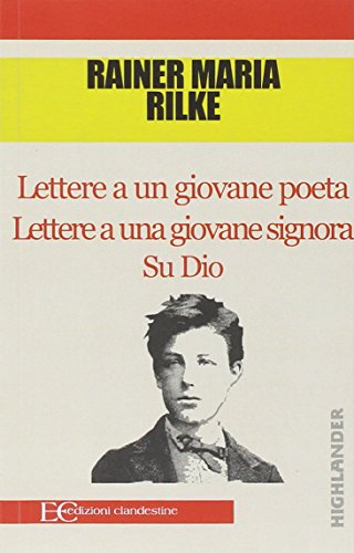 Lettere a un giovane poeta-Lettere a una giovane signora-Su Dio