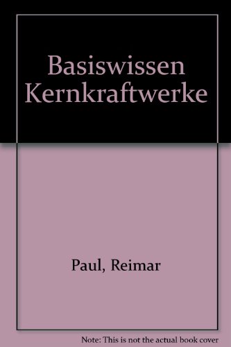 Basiswissen Kernkraftwerke