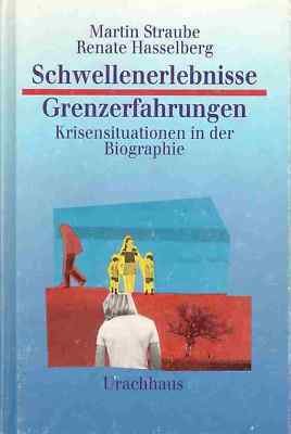 Preisvergleich Produktbild Schwellenerlebnisse, Grenzerfahrungen