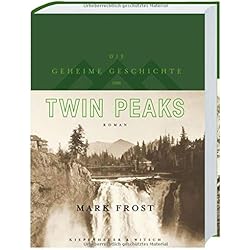 Die geheime Geschichte von Twin Peaks (Limitierte Auflage)