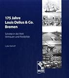 175 Jahre Louis Delius & Co. Bremen by 
