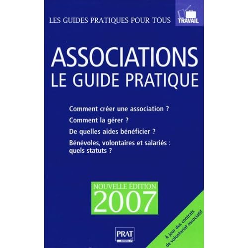 Associations : Le guide pratique, Edition 2007