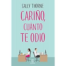 Cariño, cuánto te odio (Espasa Narrativa)