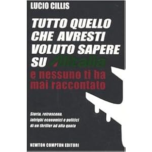 Tutto quello che avresti voluto sapere su Alitalia e nessuno ti ha mai raccontato